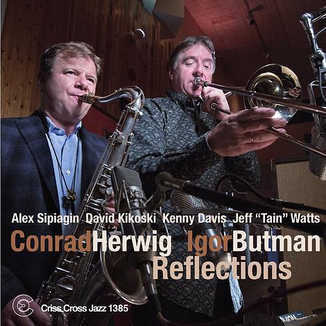 Conrad Herwig & Igor Butman - Reflections